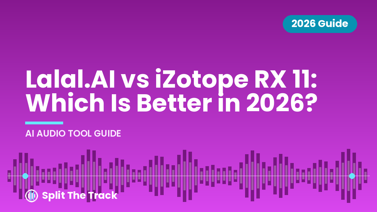 Lalal.AI vs iZotope RX 11: Which Is Better in 2026?